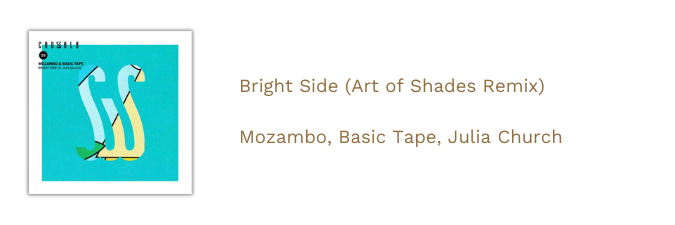 Bright Side Art of Shades Remix -  Mozambo Basic Tape Julia Church